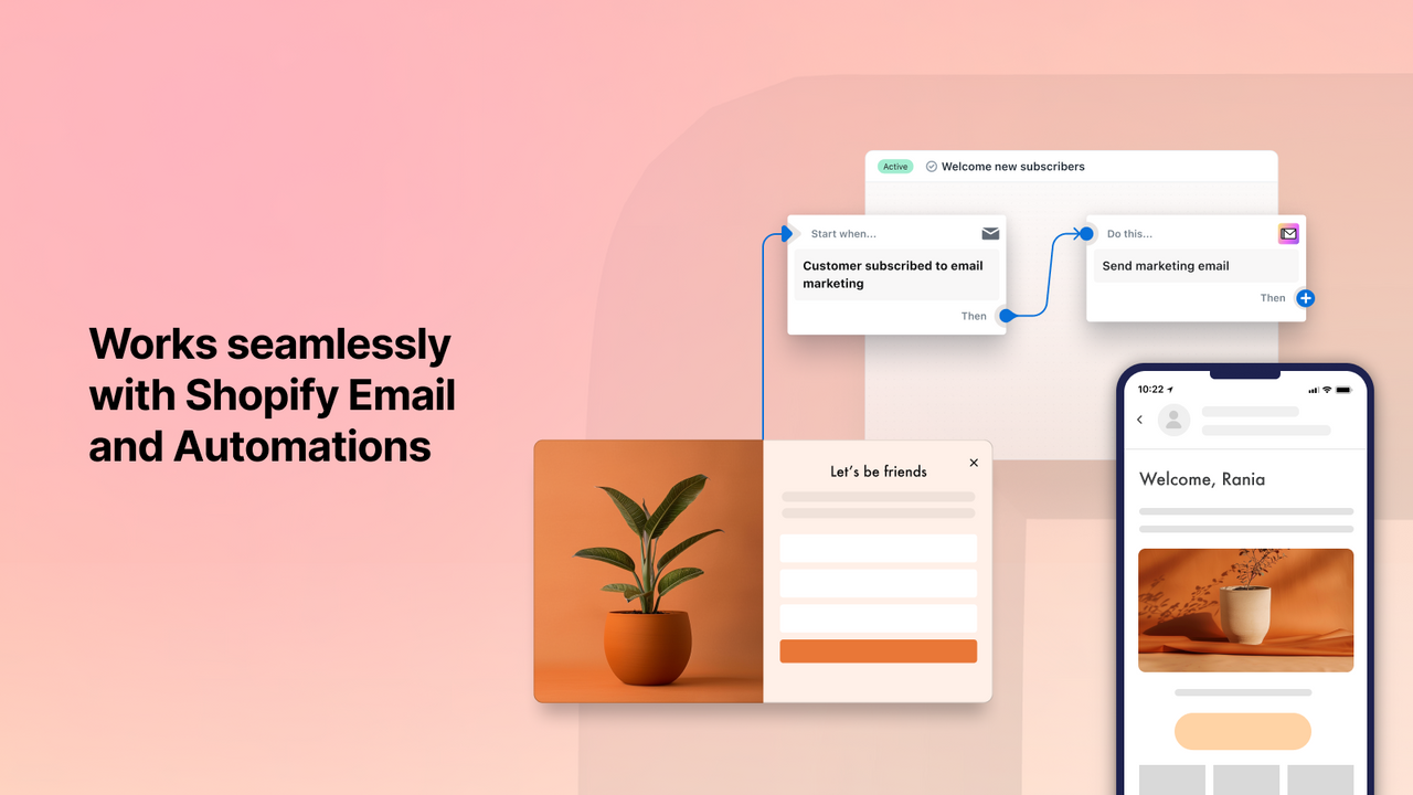 Works seamlessly with Shopify Email and Automations