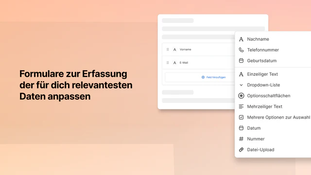 Formulare der für dich relevantesten Daten anpassen