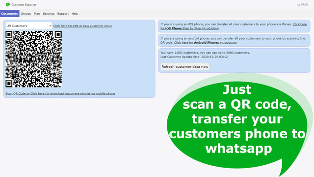 Just scan a QR code, transfer your customers phone to whatsapp