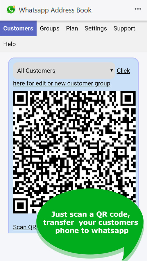 Just scan a QR code, transfer your customers phone to whatsapp