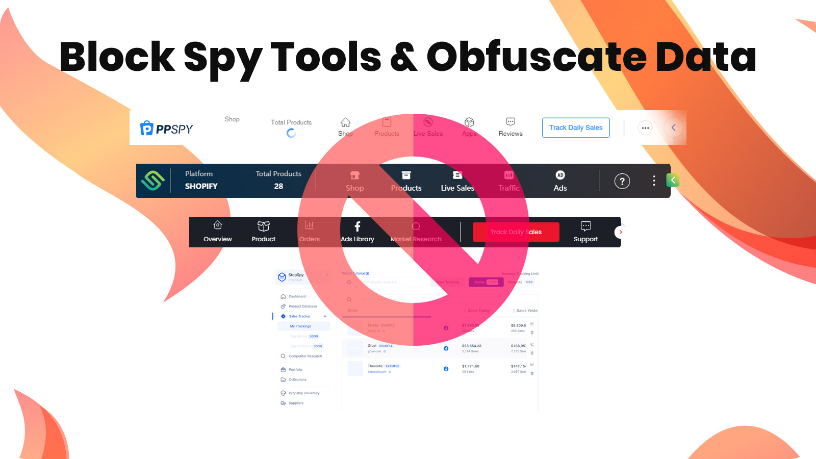 Block spy tools & obfuscate data