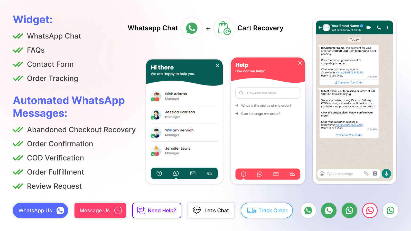  Automated WhatsApp chat recovery messages for abandoned checkouts, order confirmations, COD verifications, order fulfillments and review requests.