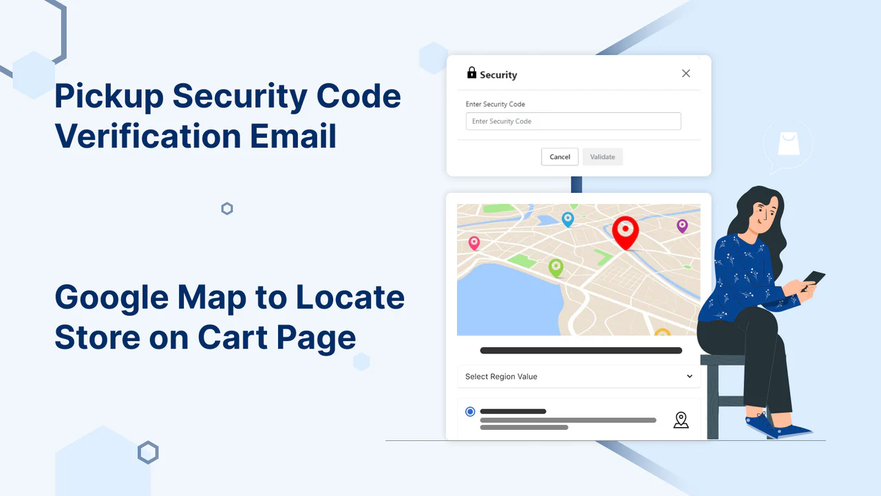 Verify store pickup orders, google map for pickup location