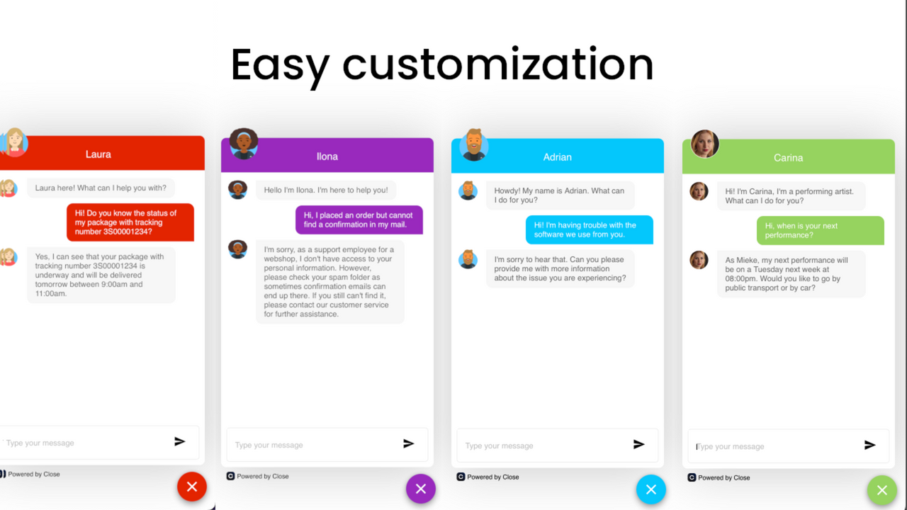 You can easily customize your chatbot's style