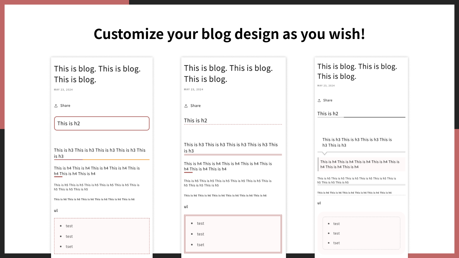 Customize your blog design as you wish.