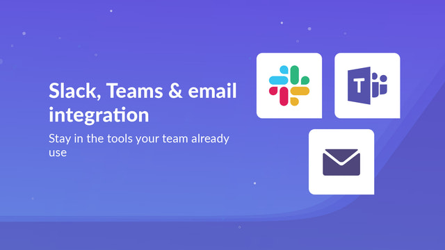 Integración con Slack, Teams y correo electrónico