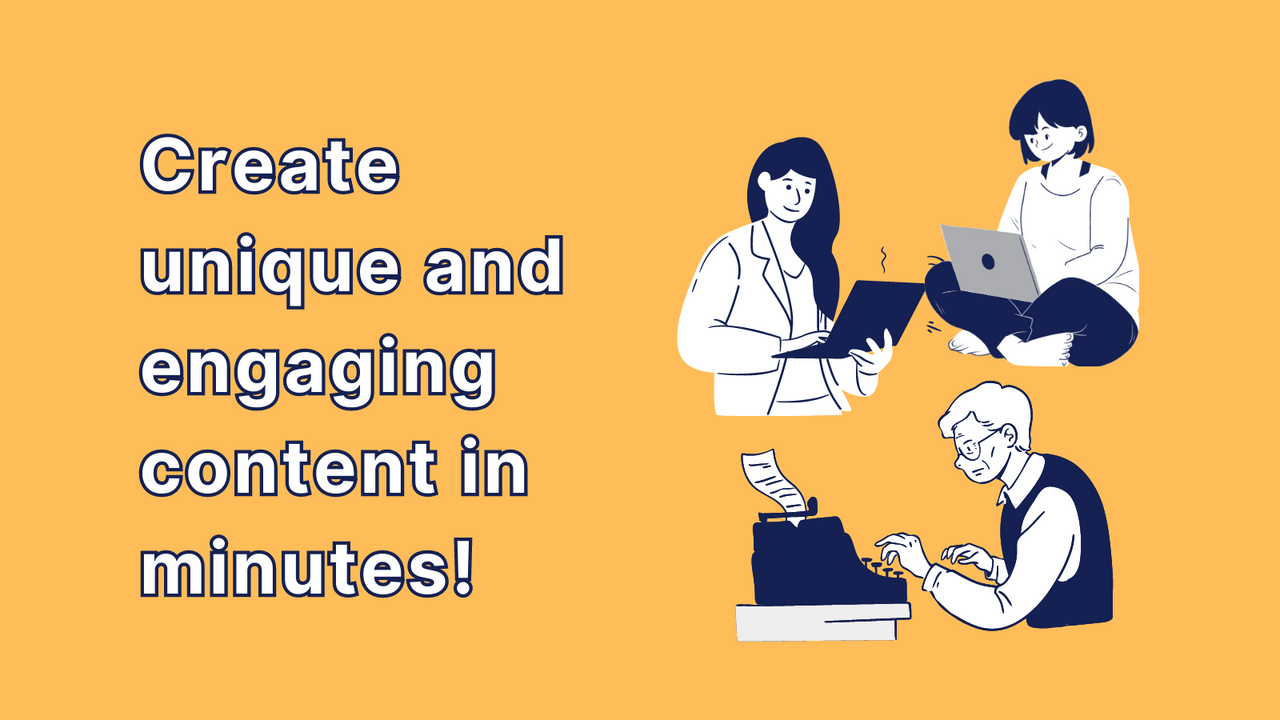 Create unique and engaging content in minutes