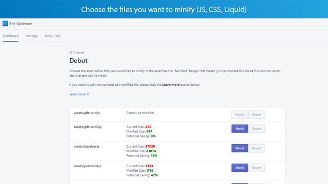 Elige y selecciona los archivos a minimizar, entre JS, CSS, Liquid