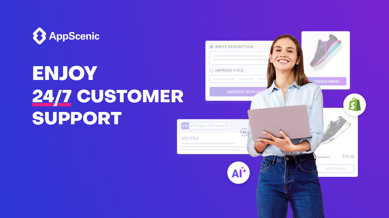 Enjoy 24/7 Customer support with the Appscenic Dropshipping App