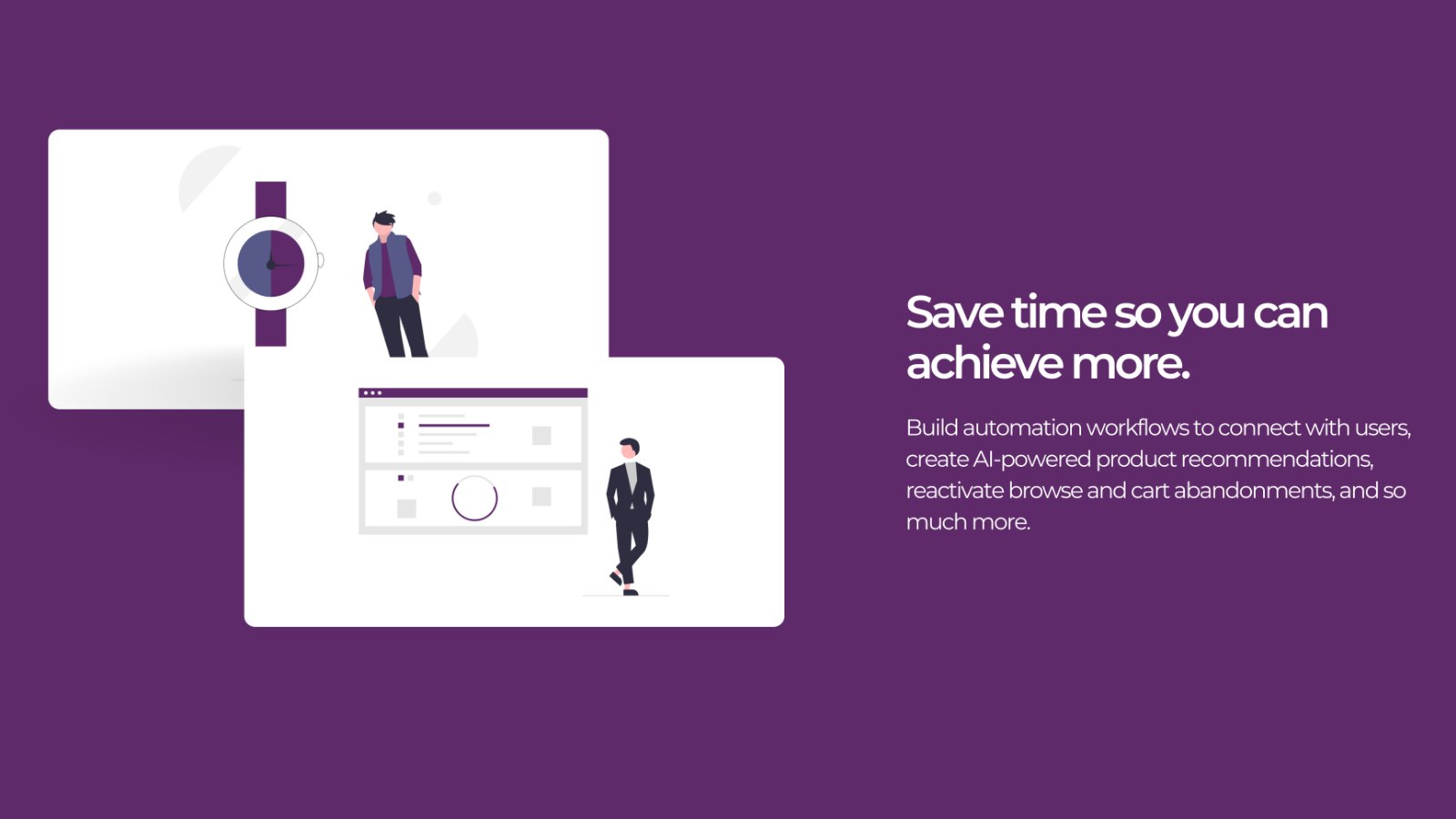 Achieve more by saving your time. Build automation workflows. 