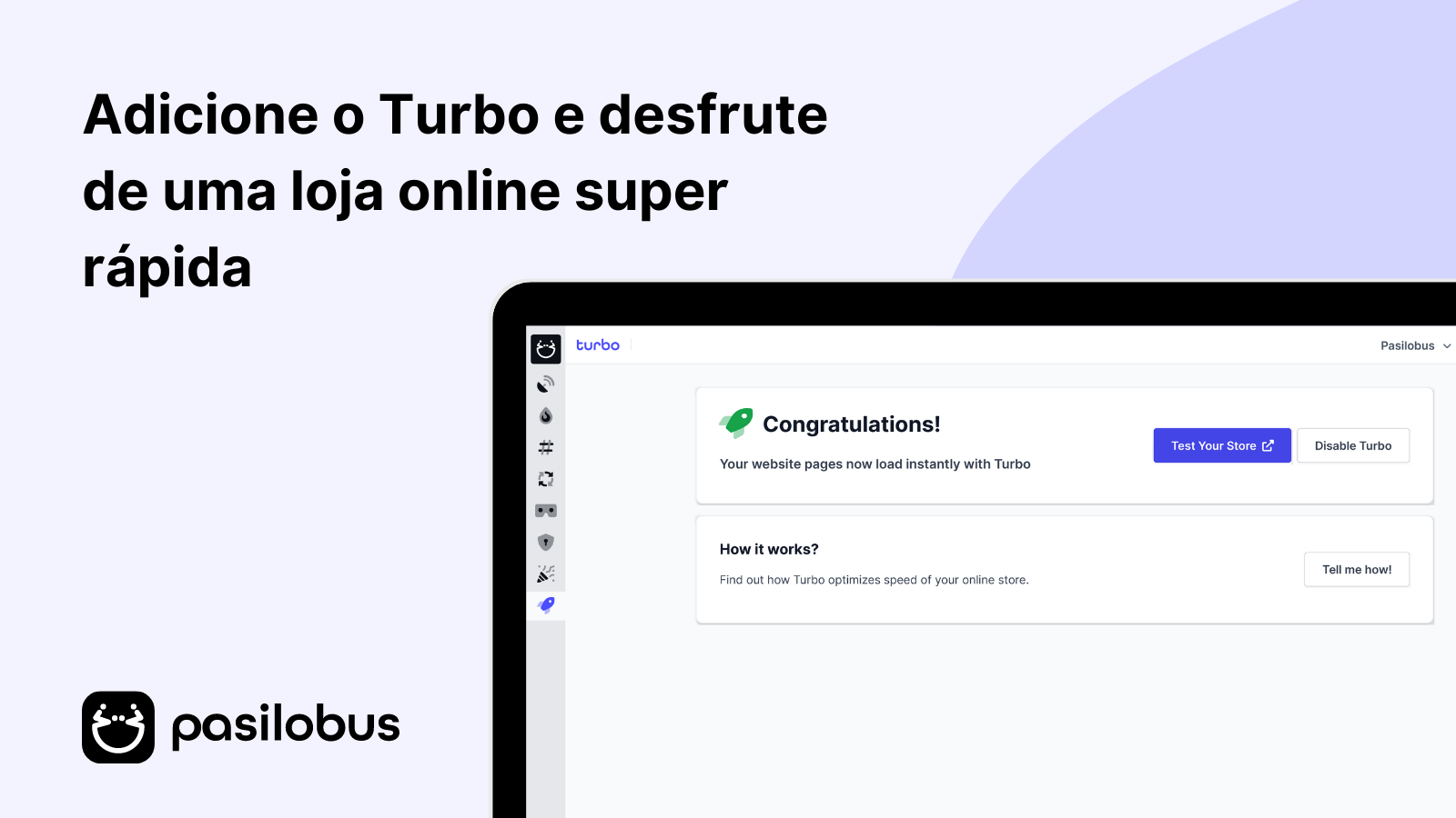 Adicione o Turbo e desfrute de uma loja online super rápida