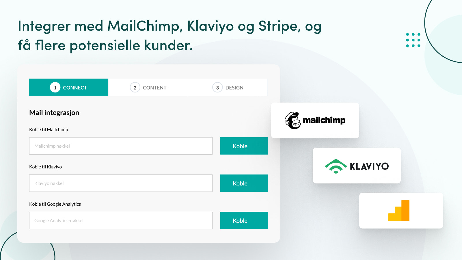 Få flere kundeemner ved å integrere med MailChimp, Klaviyo, etc.