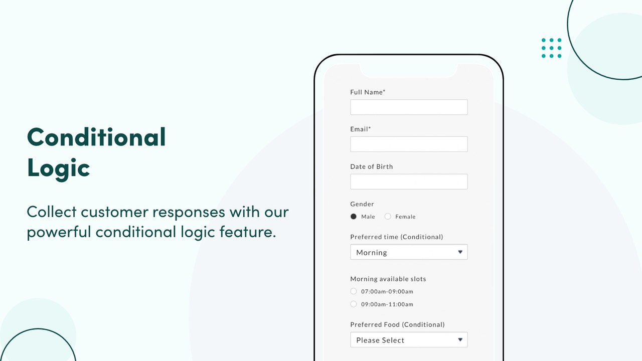 Collect customer responses with our conditional logic feature
