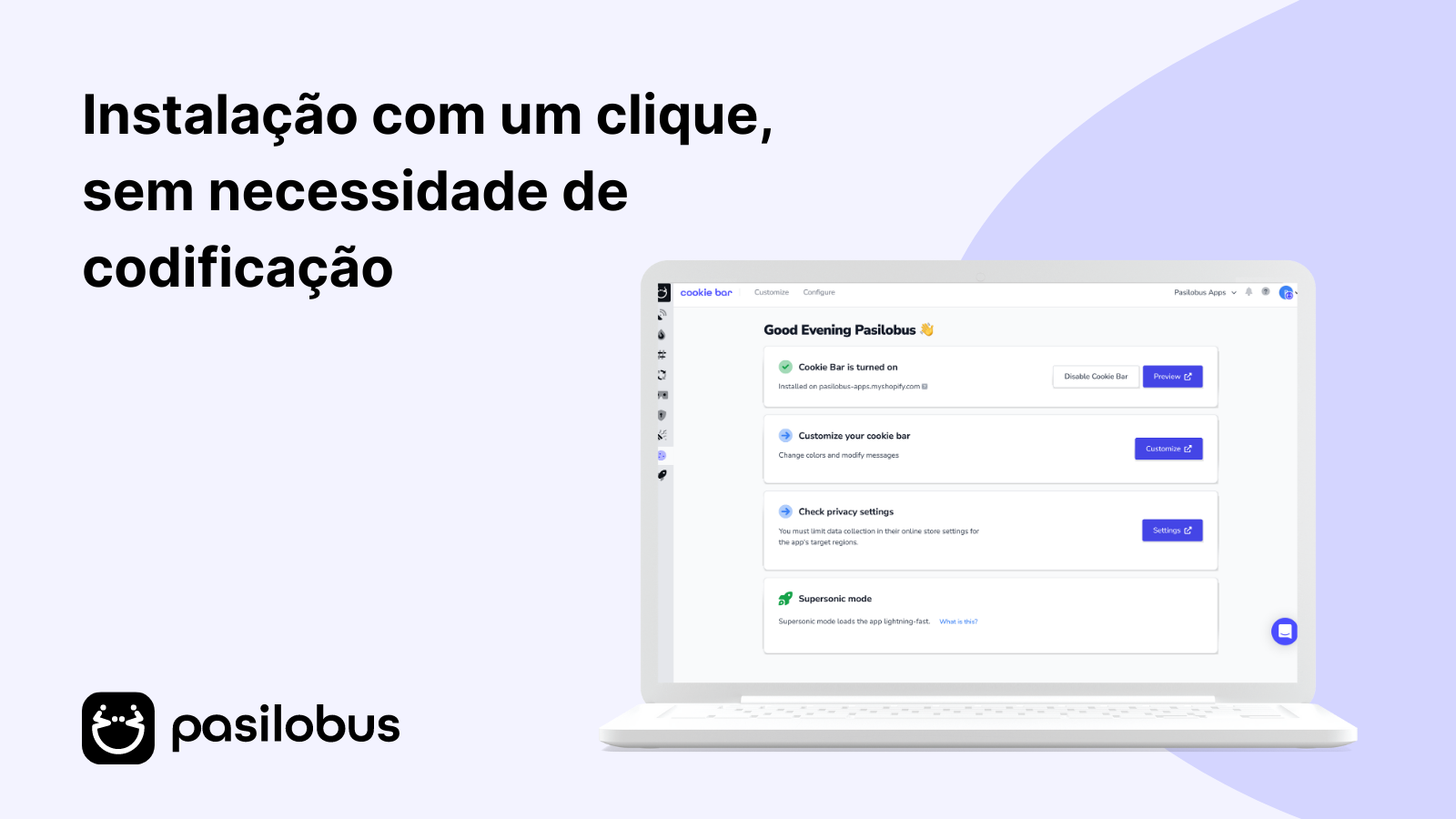 Instalação com um clique, sem necessidade de codificação