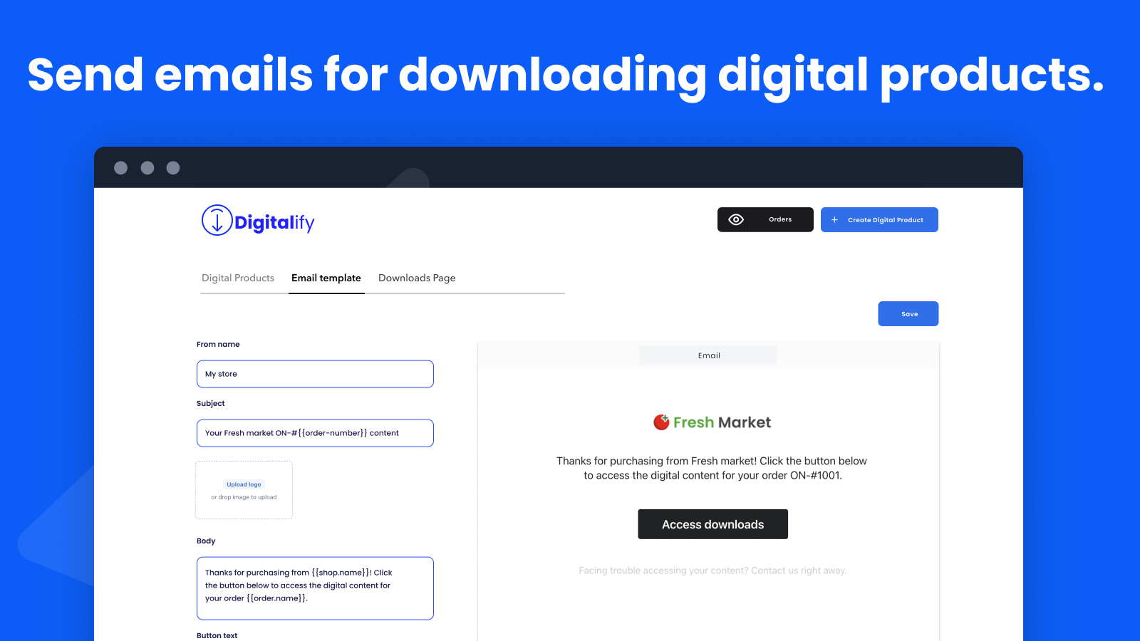 Send emails for downloading digital products.