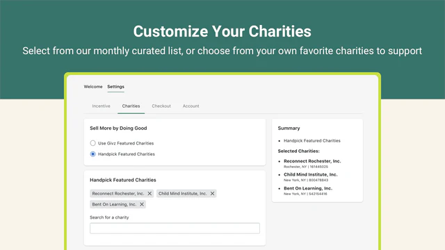 Choose the causes from our curated list or add your own