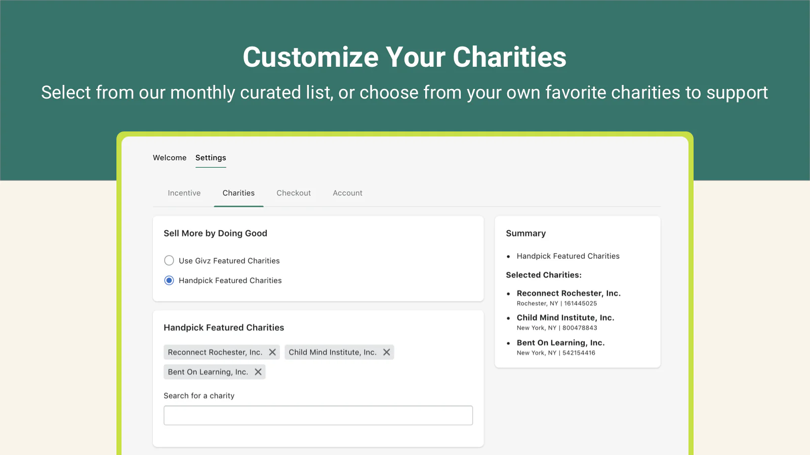 Choose the causes from our curated list or add your own