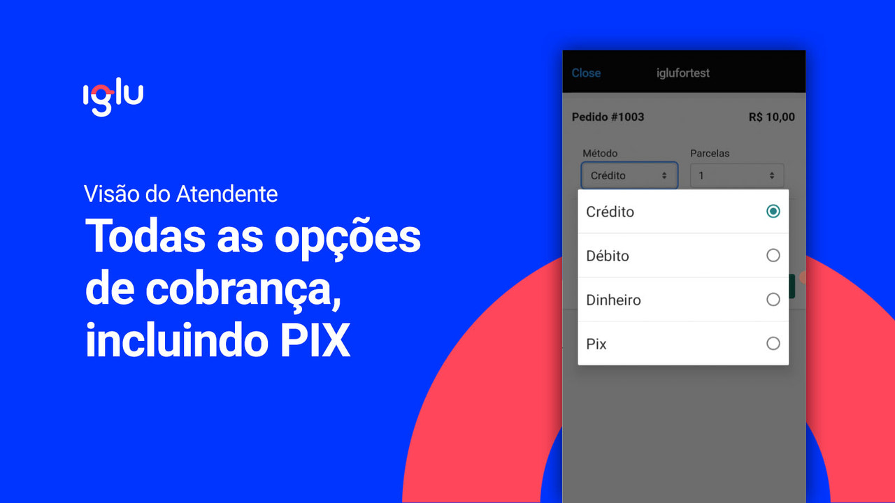 Todos os meios de pagamento, incluindo PIX