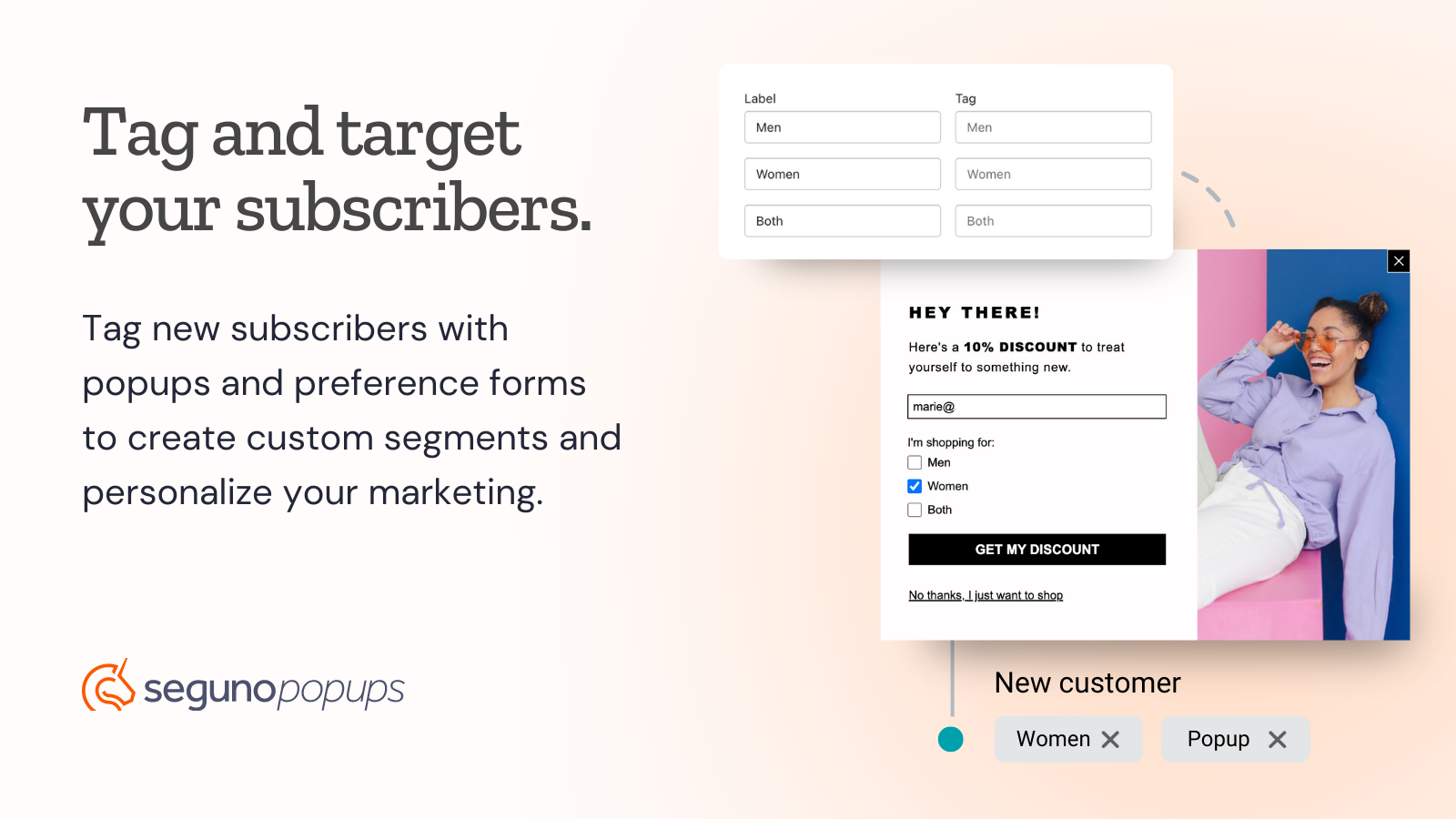 Use a pop up window form to add customer tags to segment later.