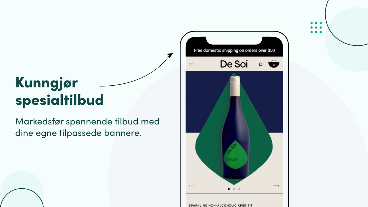 Markedsfør spennende tilbud med dine egne tilpassede bannere.