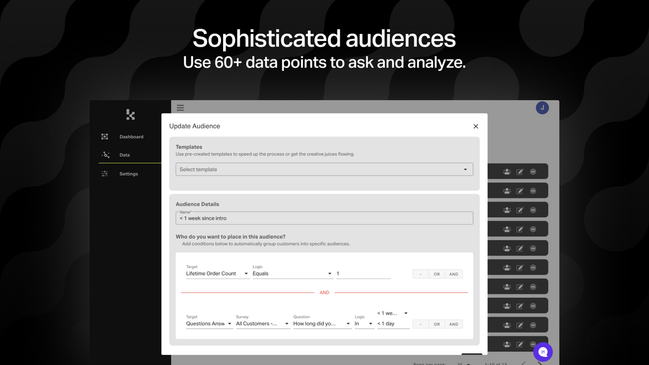 Break responses down to create sophisticated audience segments