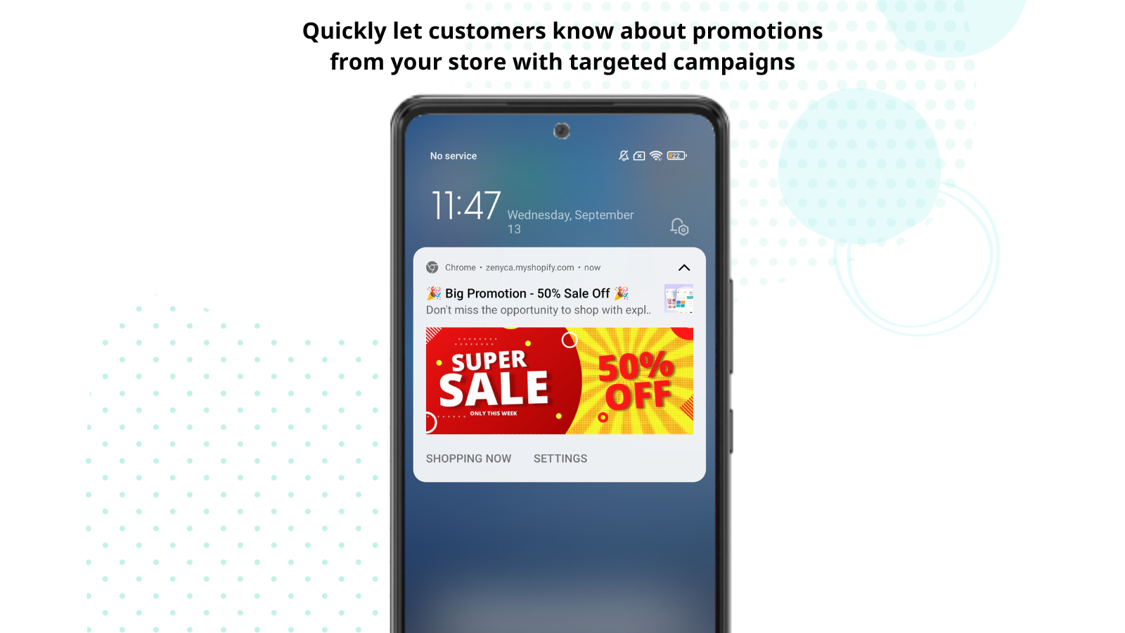 Quickly let customers know about promotions by targeted campaign