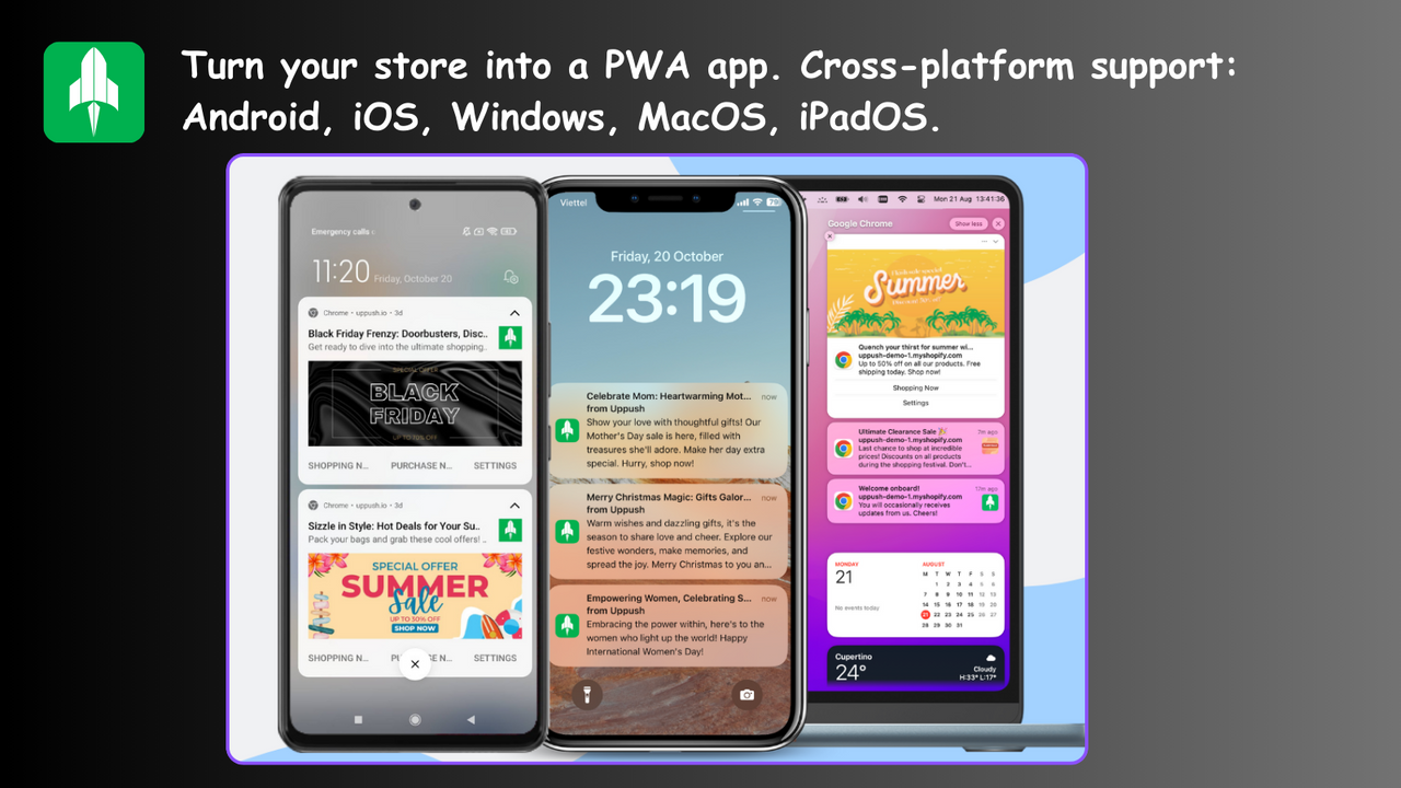 Turn your store into a PWA app. Cross-platform