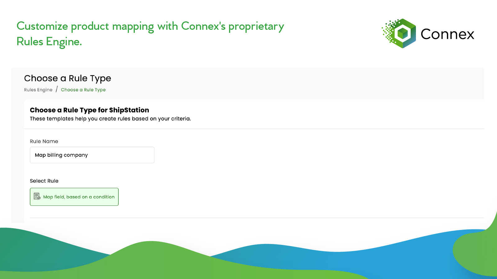 Customize product mapping with Connex's proprietary Rules Engine