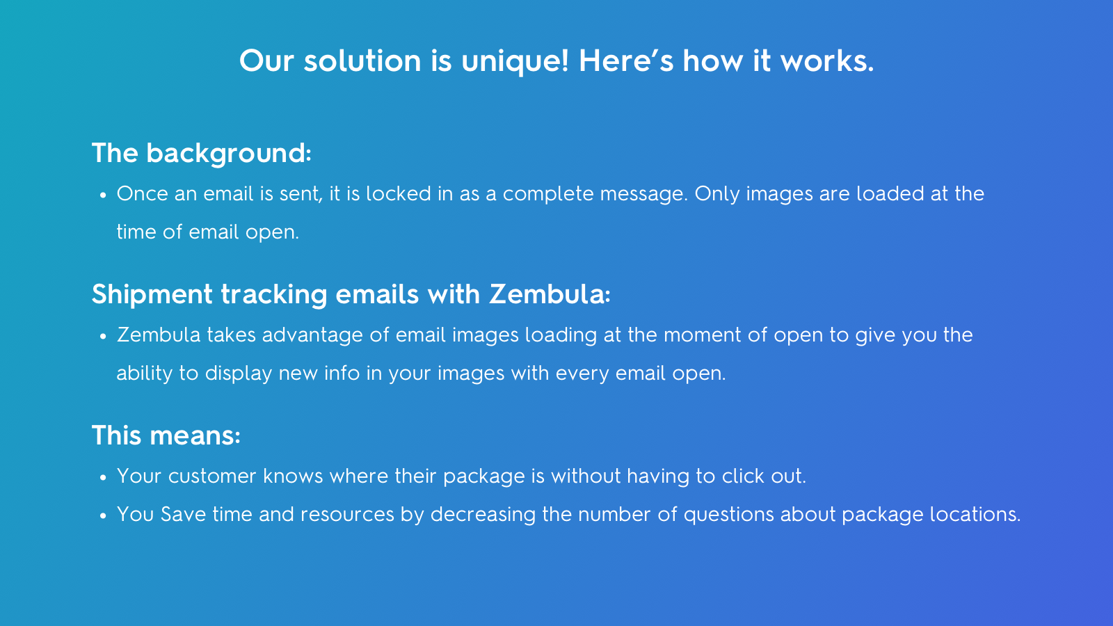 How Zembula works: Images load at every email open. 