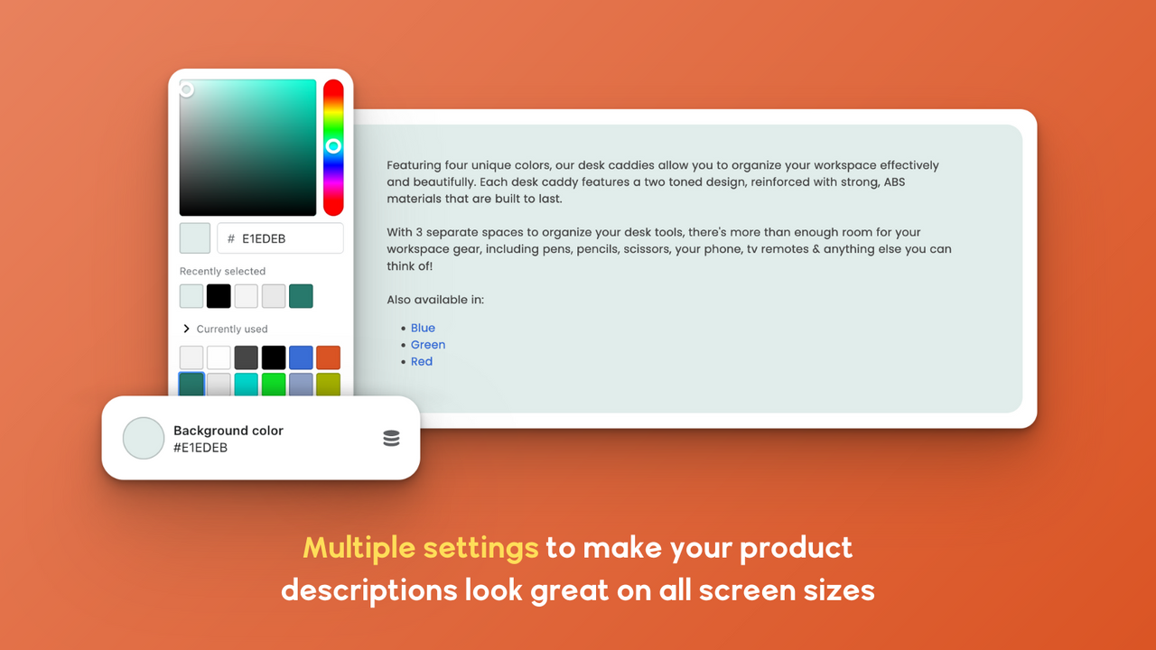 Multiple settings to make your product descriptions look great.