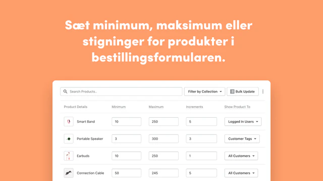 Set min/max, or increments for products in the order form. 