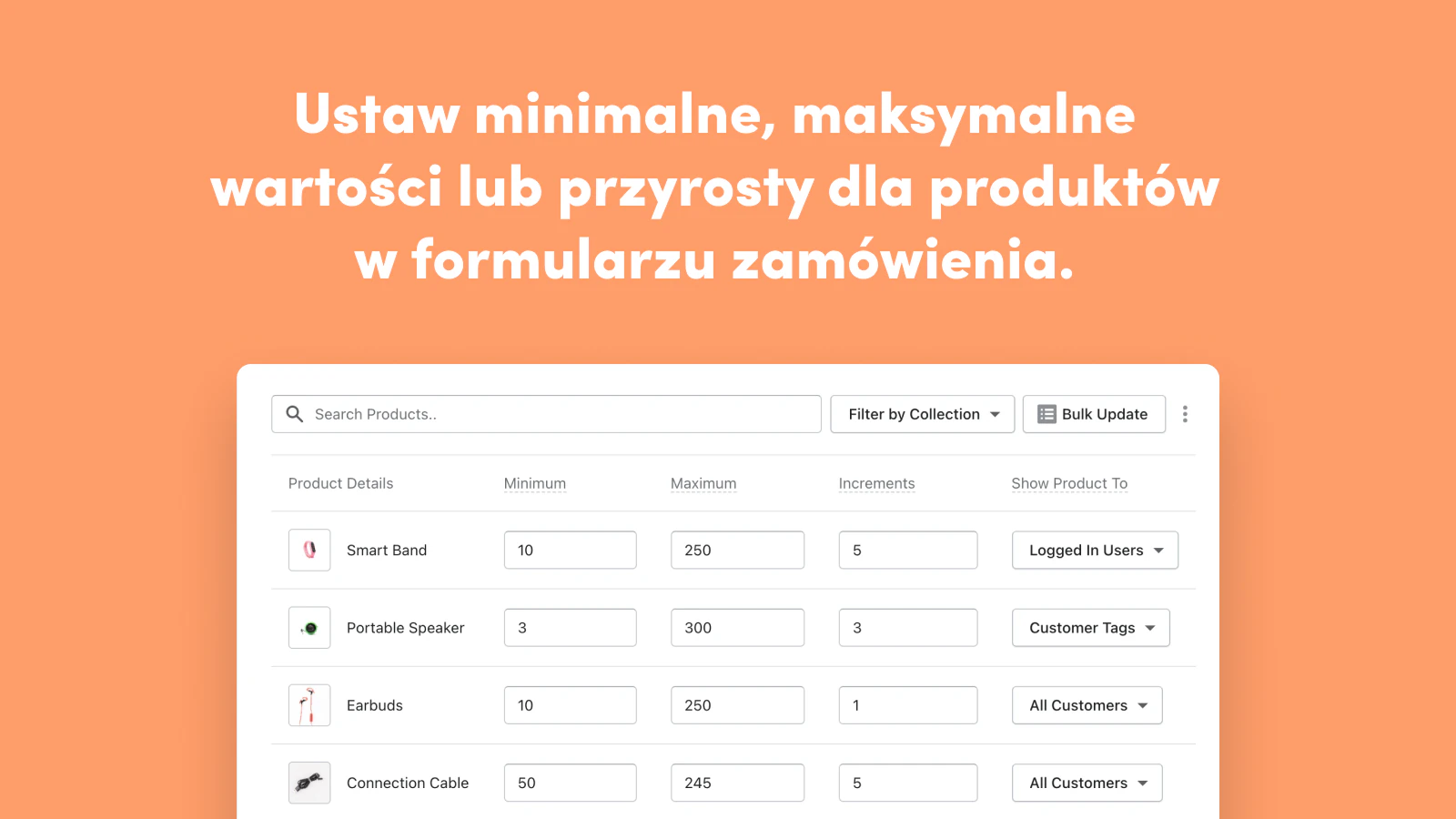 Set min/max, or increments for products in the order form. 