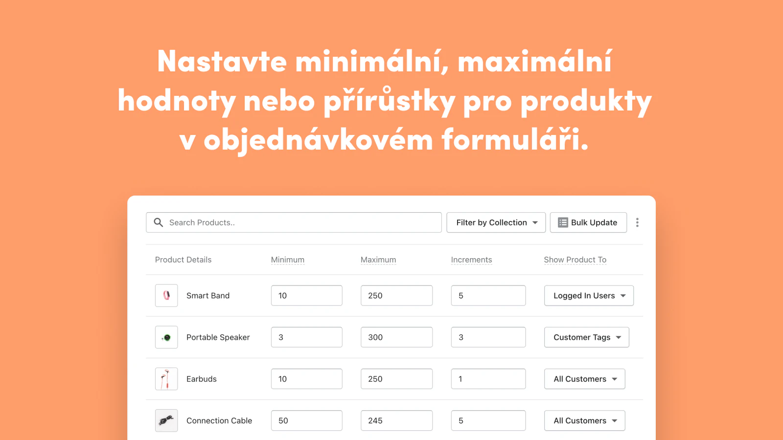 Set min/max, or increments for products in the order form. 