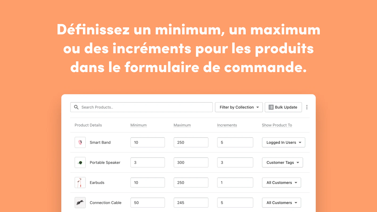 Set min/max, or increments for products in the order form. 