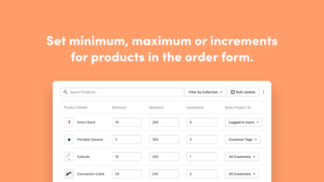 Définissez le min/max, ou les incréments pour les produits dans le formulaire de commande. 