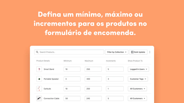 Set min/max, or increments for products in the order form. 