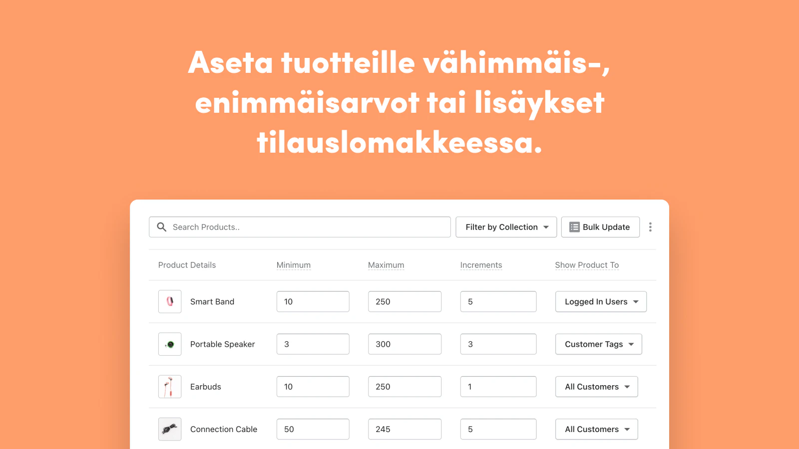 Set min/max, or increments for products in the order form. 