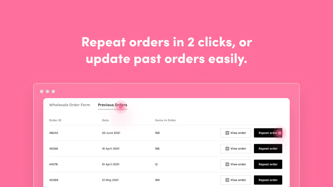 Répétez les commandes en 2 clics, ou mettez à jour facilement les commandes passées.