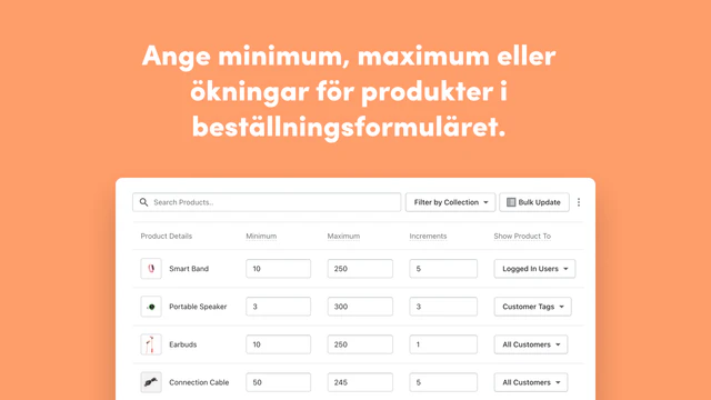 Set min/max, or increments for products in the order form. 