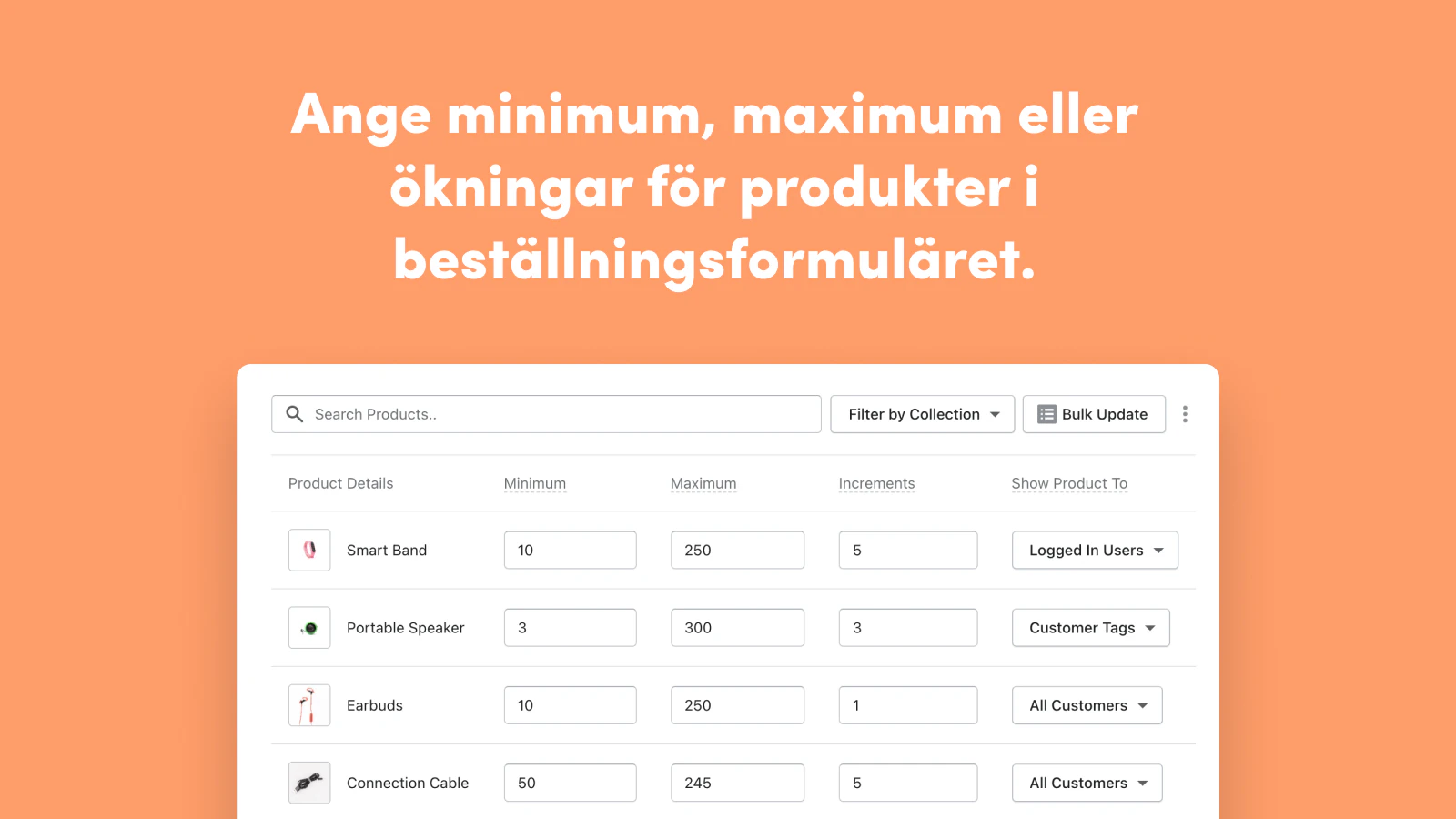 Set min/max, or increments for products in the order form. 