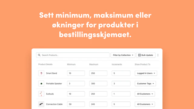 Set min/max, or increments for products in the order form. 