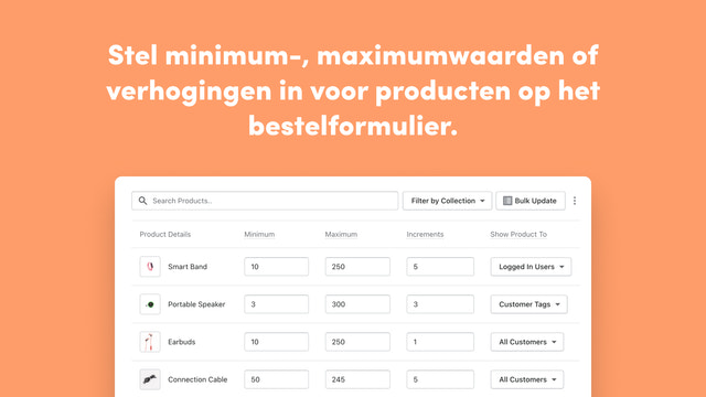 Set min/max, or increments for products in the order form. 
