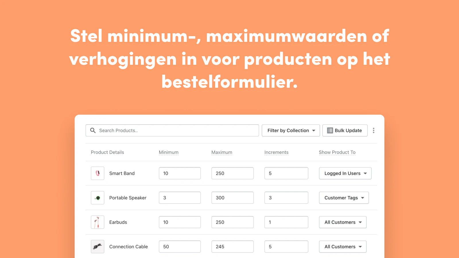 Set min/max, or increments for products in the order form. 