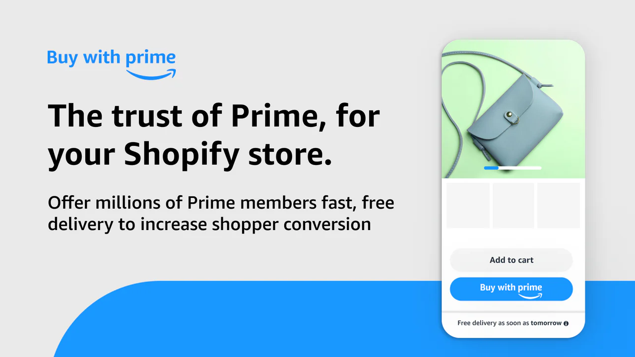 The Buy with Prime app, the trust of Prime on your Shopify store