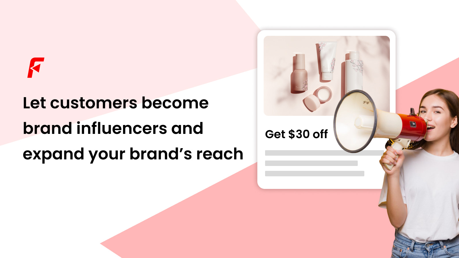 Permite que los clientes se conviertan en influencers de la marca y expandan tu marca