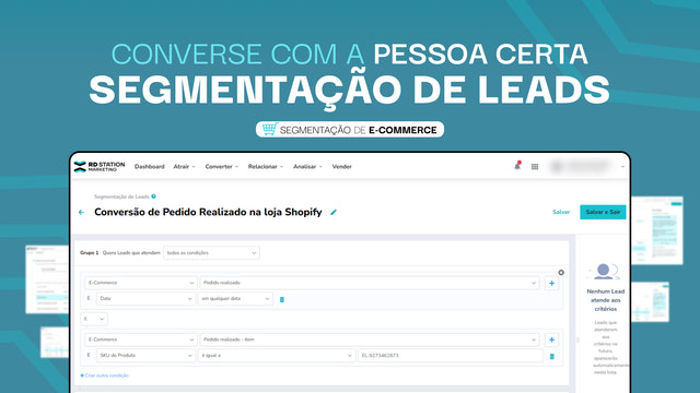 Converse com a pessoa certa, segmentando suas campanhas e fluxos