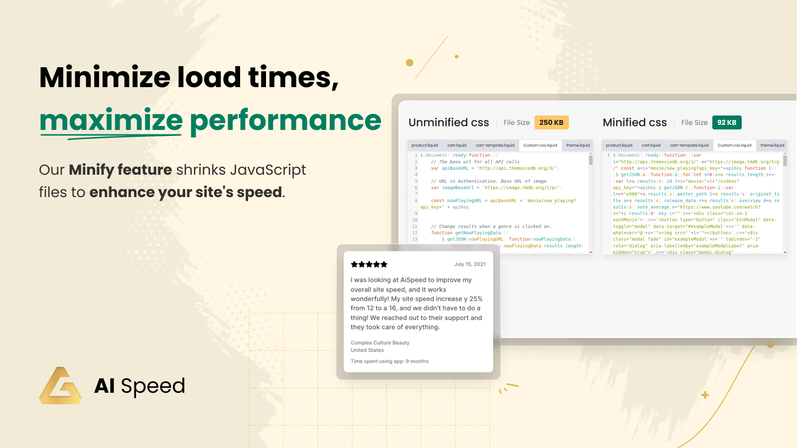Nuestra función Minify reduce los archivos JavaScript para mejorar su sitio