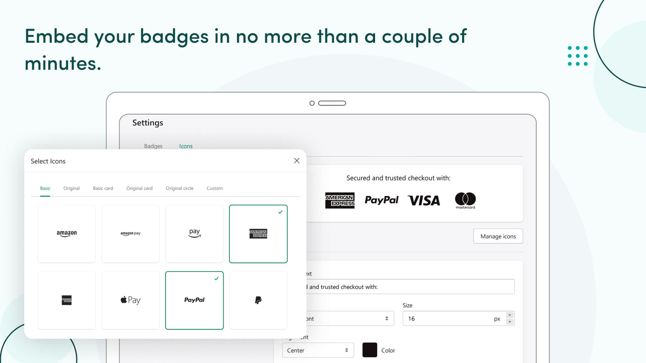 Embed your badges in no more than a couple of minutes.
