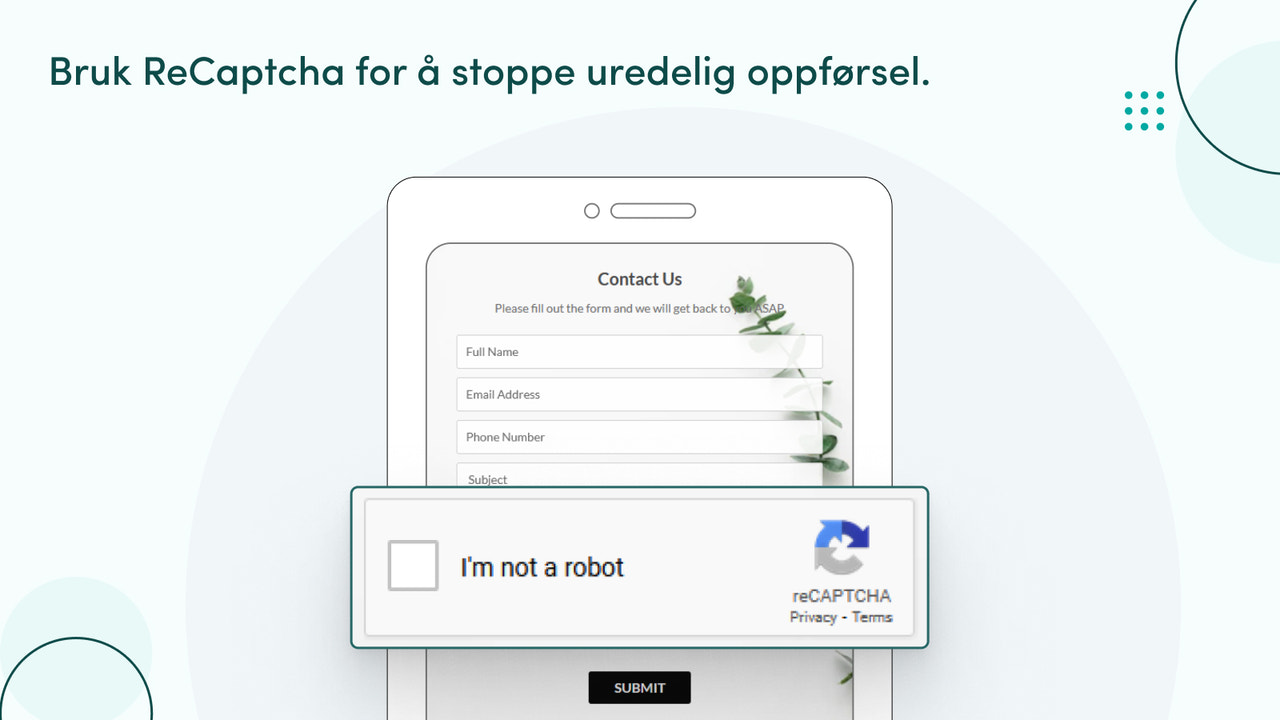 Bruk reCAPTCHA for å forhindre svindelaktivitet.