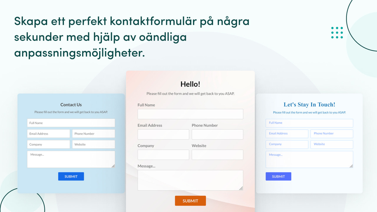 Anpassa ditt kontaktformulär på några sekunder. 